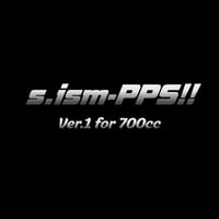 【ROMチューニング】 s.ism-PPS!! ☆700cc･Ver1☆  予約チケット