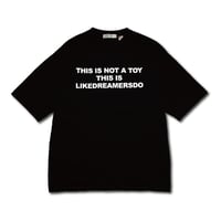 "NOT A TOY" T-SHIRTS
