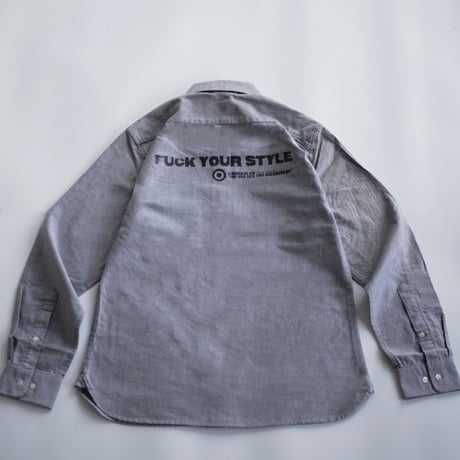 "FUCK YOUR STYLE" Oxford shirts(G)