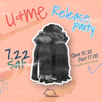 あらかわ家：リリースパーティ 「u&me Release Party」2023/07/22：東京：日本橋