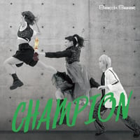 8ack8eat 1st Anniversary Single 「CHAMPION」