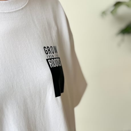「Grow from the Roots」Tシャツ　【BODY：WHITE／PRINT：BLACK】