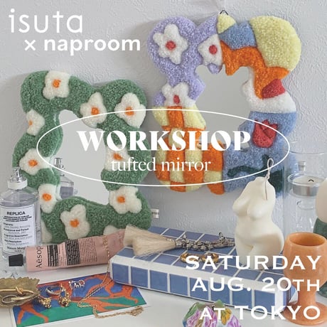 タフティングミラー作りWORKSHOP　講師：naproomさま