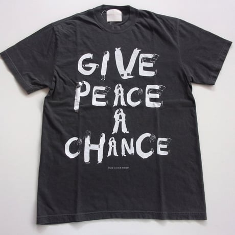 TODAY edition "GIVE PEACE A CHANCE" SS Tee - 25-1ST-03 / トゥデイエディション ギブ ピース ア チャンス［25-1ST］