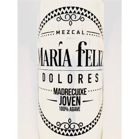 🇲🇽【メスカル】MEZCAL  🇲🇽" MARIA FELIZ"  DOLORES / マリア フェリス ・ドロレス