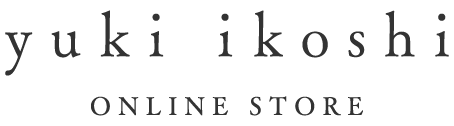 y u k i    i k o s h i   ONLINE STORE.