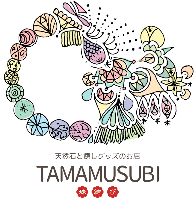TAMAMUSUBI 天然石