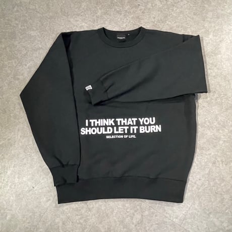 Selection of life. BURN LOGO Crew Sweat BLACK