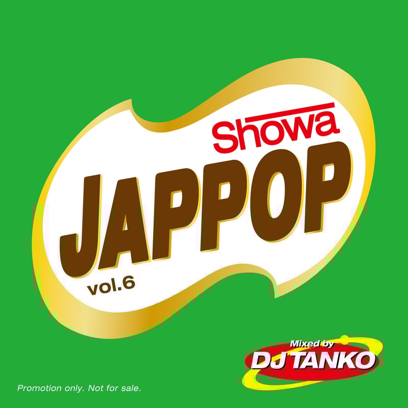 邦楽 DJ TANKO SHOWA JAPPOP showa JAPPOP vol 8/DJ TANKO/2年半の沈黙を破って遂にあの