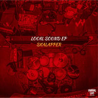 「LOCAL SOUND EP」SKALAPPER