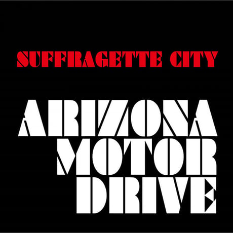 「ARIZONA MOTOR DRIVE」SUFFRAGETTE CITY