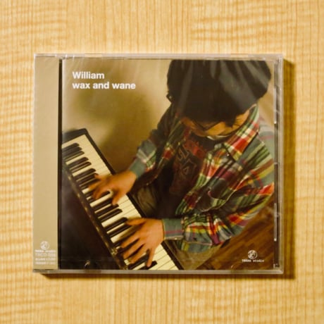「wax and wane」ウイリアム
