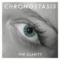 「CHRONOSTASIS」The Clarity