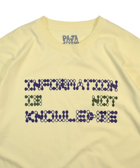 PAJA STUDIO “INFORMATION IS NOT KNOWLEDGE” T-SHIRT
