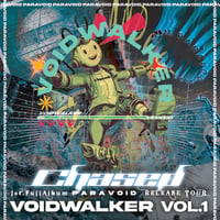 CHASED pre. 1st MiniAlbum [ PARAVOID ]Release Tour - VOIDWALKER Vol.1- 全公演共通チケット