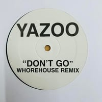 Yazoo – Don't Go (Whorehouse Remix) (12)