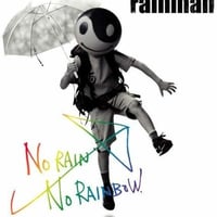 rainman  / NO RAIN NO RAINBOW