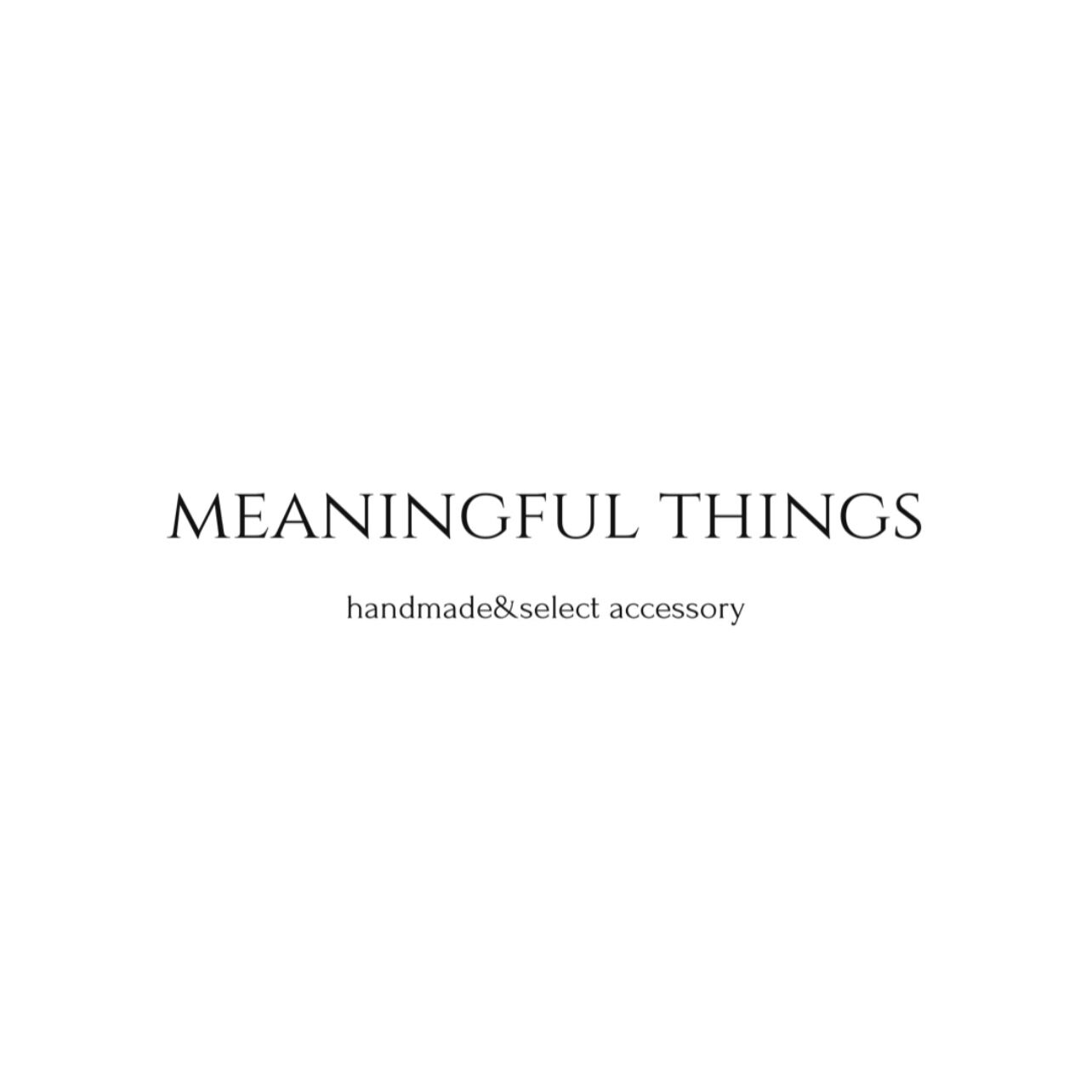 meaningful things