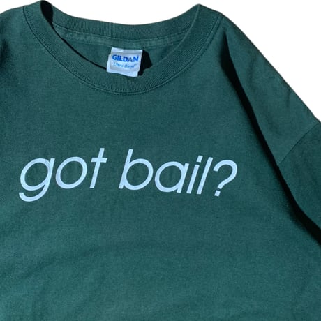 GILDAN "got bail?" Tee