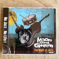 MOON&GREEN 【The Night of Jazz】　音楽ＣＤ