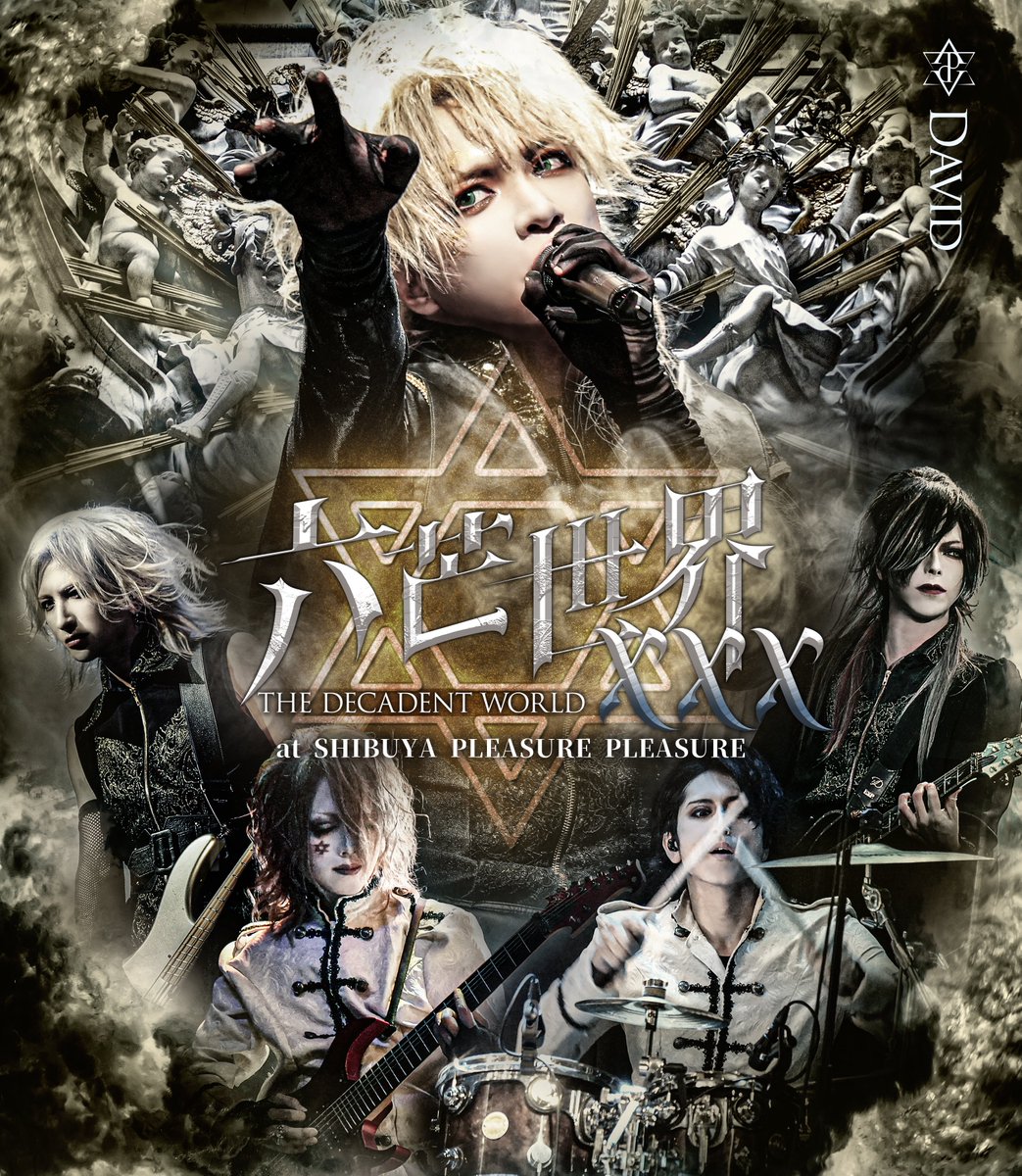DAVID】「六芒世界 -THE DECADENT WORLDxxx- at SHIBUYA
