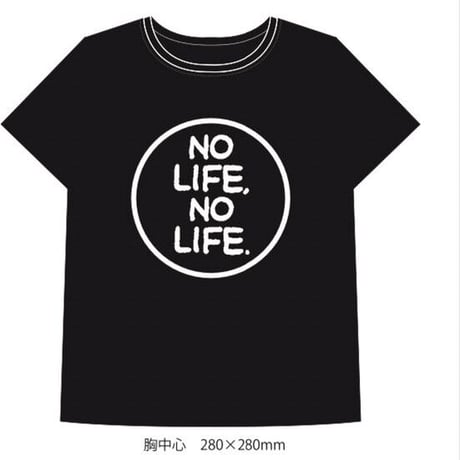 【NO LIFE,NO LIFE.】LIFEフェスTシャツ