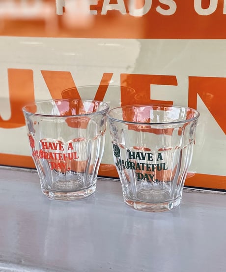 HAVE A GRATEFUL DAY 　"DURALEX" GLASS SET