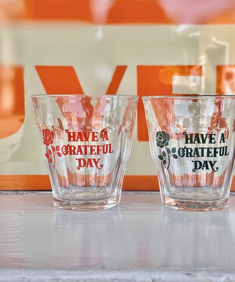 HAVE A GRATEFUL DAY 　"DURALEX" GLASS SET