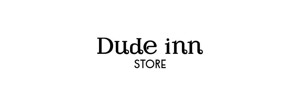 DUDE INN  STORE