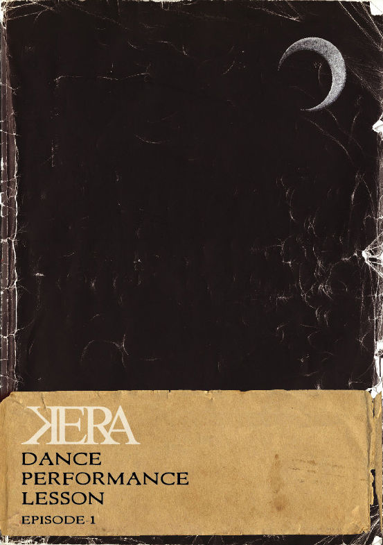 KERA / DANCE PERFORMANCE LESSON EPISODE1 KERA dance performance