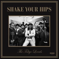 CD-0002 『Shake Your Hips』/The Tokyo Locals  #BLUES /New CD