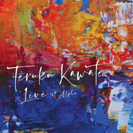 Teruko Kawata Live at Alpha (CD)