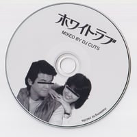 2025 ホワイトラヴ　mixed by cuts ダウンロードver
