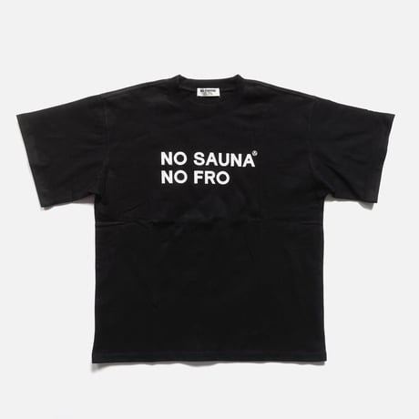 「NO FRO NO SAUNA 」FROCLUB×NO COFFEE×大黒湯 S/S TEE