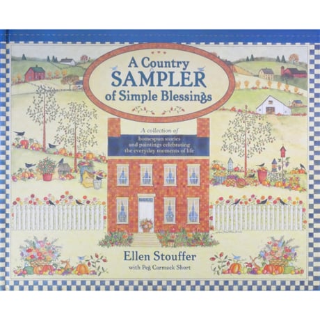 A Country SAMPLER of Simple Blessings / Ellen Stouffer