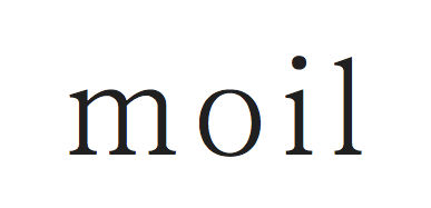 moil