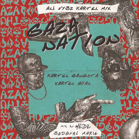 GAZA NATION -ALL VYBZ KARTEL MIX-