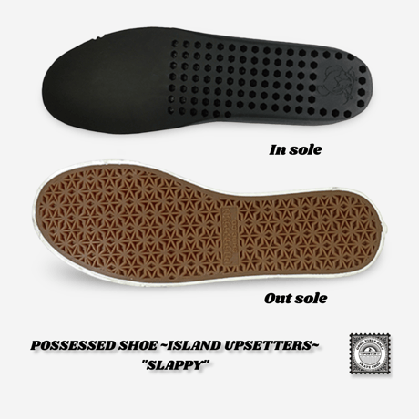 POSSESSED SHOE ~ISLAND UPSETTERS~ "SLAPPY"