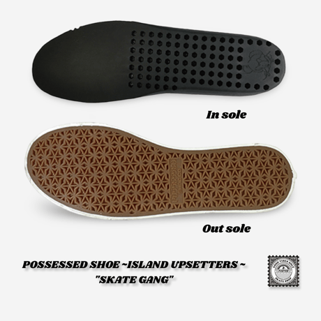 POSSESSED SHOE ~ISLAND UPSETTERS ~ "SKATE GANG"