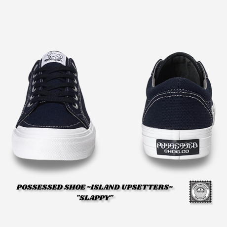 POSSESSED SHOE ~ISLAND UPSETTERS~ "SLAPPY"