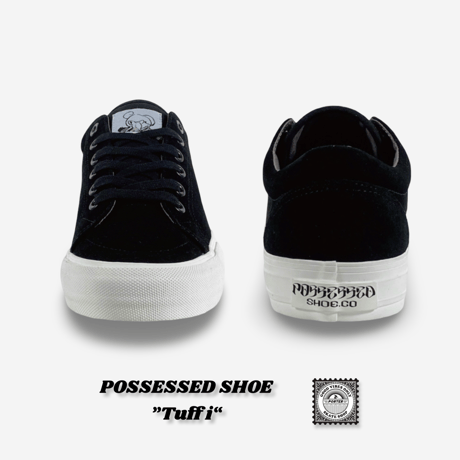 POSSESSED SHOE ”Tuff i“