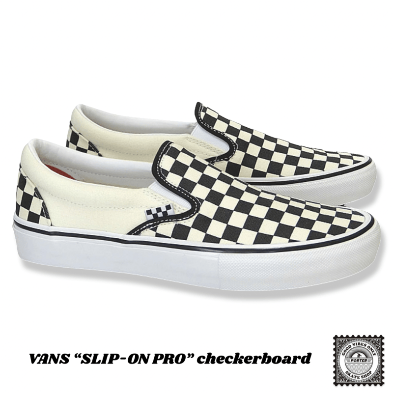 VANS “Slip on Pro” checkerboard | PORTER SKATE ...