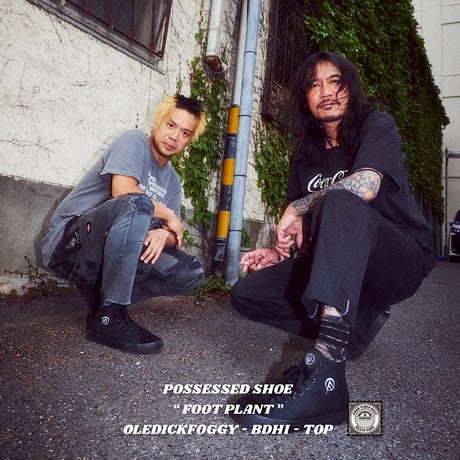 POSSESSED SHOE “ FOOT PLANT ” OLEDICKFOGGY - BDHI - TOP