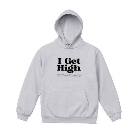 I Get High 15oz マグナムウェイトフーディ(ASH)