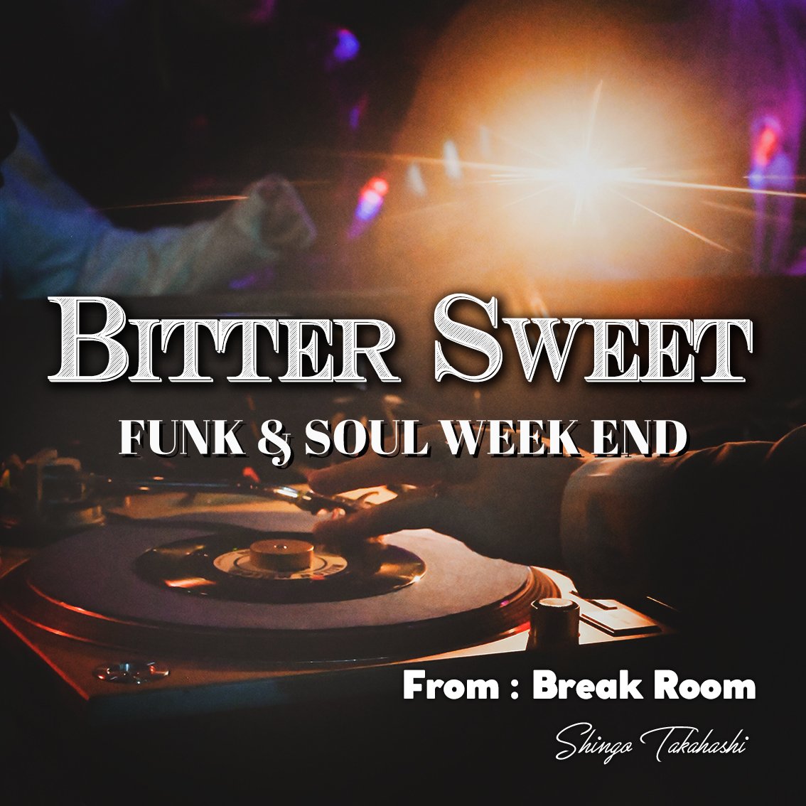 Bitter Sweet -FUNK & SOUL WEEK END- (MIX CD) |