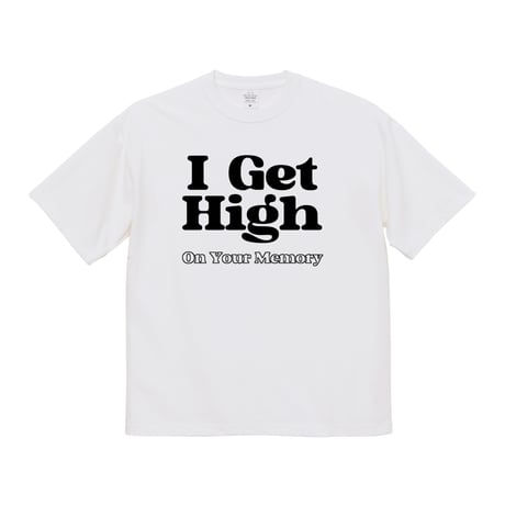 I Get High 9.1オンス マグナムウェイト ビッグシルエット Tシャツ