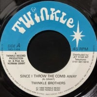 Twinkle Brothers / Since I Throw The Comb Away (7″)