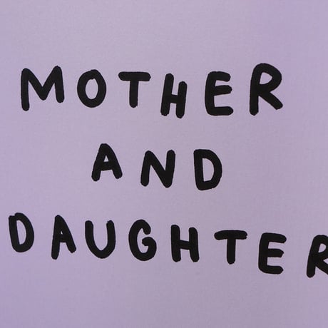 MOTHER AND DAUGHTER | A3 poster（受注生産商品）