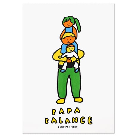PAPA BALANCE | A3 RISO poster（受注生産商品）