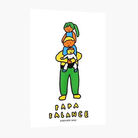 PAPA BALANCE | A3 RISO poster（受注生産商品）